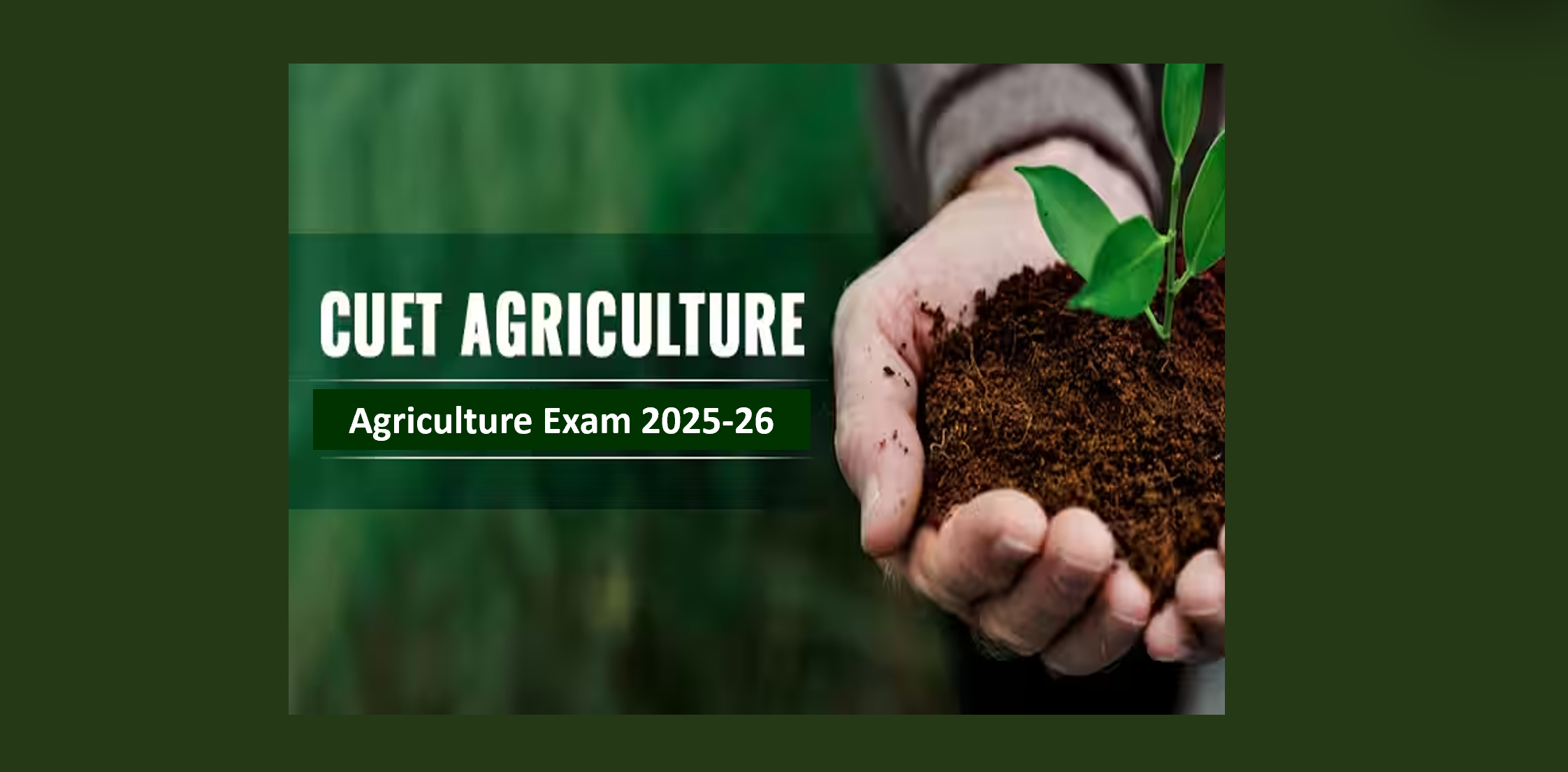 CUET UG Agriculture - ICAR
